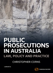 Public Prosecutions in Australia: Law, Policy and Practice - Book