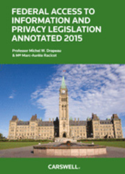 Federal Access to Information and Privacy Legislation Annotated 2015