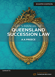 Lee's Manual of Queensland Succession Law 8th edition eBook