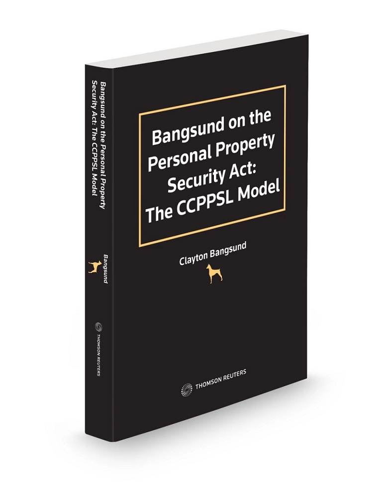 Bangsund on the Personal Property Security Act: The CCPPSL Model eBook