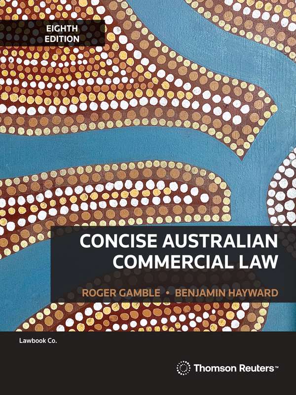 Concise Australian Commercial Law Eighth Edition