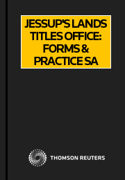Jessup's Lands Titles Office: Forms & Practice SA