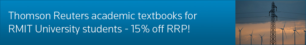 Thomson Reuters academic texts for RMIT University students – 15% off RRP!